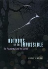 Authors of the Impossible: The Paranormal and the Sacred