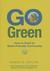 Go Green How to Build an Earth-Friendly Community by Nancy H. Taylor