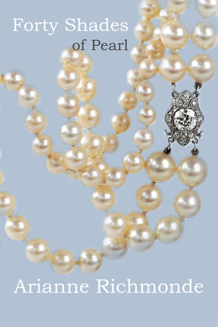 Forty Shades of Pearl (The Pearl Trilogy #1)