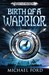 Birth of a Warrior (Spartan Warrior, #2) by Michael Ford