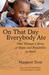 On That Day, Everybody Ate One Woman's Story of Hope and Possibility in Haiti by Margaret Trost