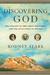 Discovering God: The Origins of the Great Religions and the Evolution of Belief