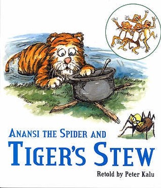 Anansi the Spider and Tiger's Stew EPUB PDF por Peter Kalu
