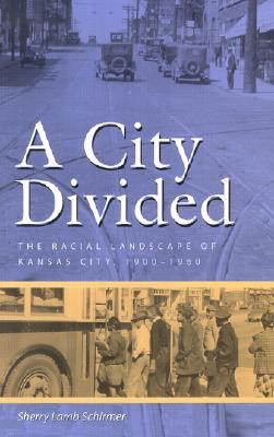 a-city-divided-the-racial-landscape-of-kansas-city-1900-1960