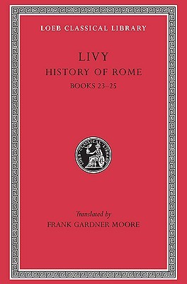 history-of-rome-volume-vi-books-23-25-loeb-classical-library-no-355
