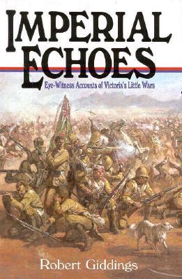 imperial-echoes-an-eyewitness-account-of-victoria-s-little-wars