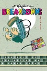 Breakdowns: Portrait of the Artist as a Young %@&*! (Pantheon Graphic Novels)