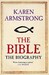 The Bible The Biography by Karen Armstrong