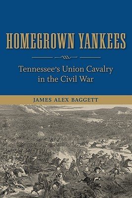 homegrown-yankees-tennessee-s-union-cavalry-in-the-civil-war