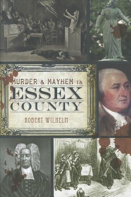 murder-mayhem-in-essex-county