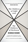 The Children of Light and the Children of Darkness: A Vindication of Democracy and a Critique of Its Traditional Defense