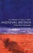 Medieval Britain A Very Short Introduction by John Gillingham