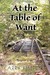At the Table of Want by Larry Kimport