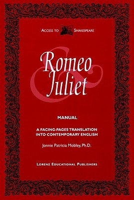 Romeo and Juliet Manual: A Facing-Pages Translation Into Contemporary English