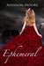 Ephemeral (The Countenance, #1) by Addison Moore