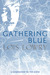 Gathering Blue (The Giver Quartet #2) by Lois Lowry