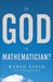 Is God a Mathematician? by Mario Livio