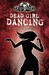 Dead Girl Dancing (Dead Girl, #2) by Linda Joy Singleton