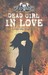 Dead Girl in Love (Dead Girl, #3) by Linda Joy Singleton