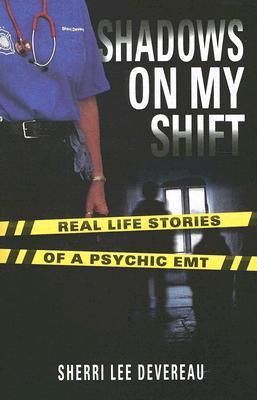 shadows-on-my-shift-real-life-stories-of-a-psychic-emt