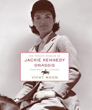 the-private-passion-of-jackie-kennedy-onassis-portrait-of-a-rider