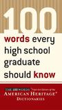 100 Words Every High School Graduate Should Know 100 Words Every High School Graduate Should Know