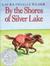 By the Shores of Silver Lake (Little House, #5) by Laura Ingalls Wilder