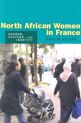 north-african-women-in-france-gender-culture-and-identity