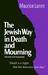 Jewish Way in Death and Mourning