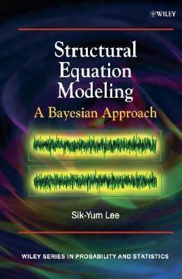 Structural Equation Modeling by Sik-Yum Lee Structural Equation Modeling by Sik-Yum Lee