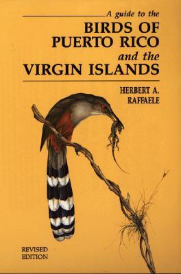 A Guide to the Birds of Puerto Rico and the Virgin Islands: Revised Edition DJVU EPUB 978-0691024240