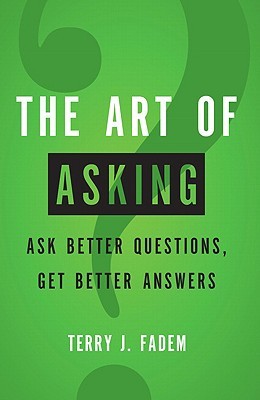 the-art-of-asking-ask-better-questions-get-better-answers