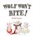 Wolf Won't Bite!