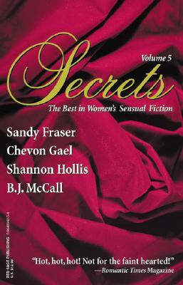 Secrets: Volume 5 the Best in Women's Erotic Romance por Sandy Fraser FB2 EPUB 978-0964894259