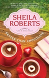Better Than Chocolate (Life in Icicle Falls, #1) Better Than Chocolate (Life in Icicle Falls, #1)