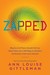 Zapped Why Your Cell Phone Shouldn't Be Your Alarm Clock and 1,268 Ways to Outsmart the Hazards of Electronic Pollution by Ann Louise Gittleman