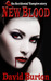 New Blood - (An Accidental Vampire #2) by David Burton