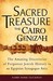 Sacred Treasure - The Cairo Genizah: The Amazing Discoveries of Forgotten Jewish History in an Egyptian Synagogue Attic