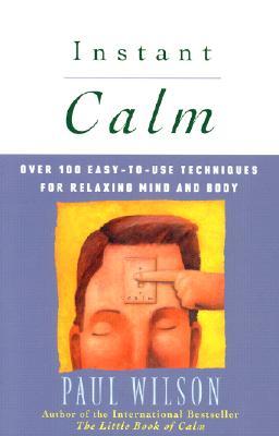 instant-calm-over-100-easy-to-use-techniques-for-relaxing-mind-and-body