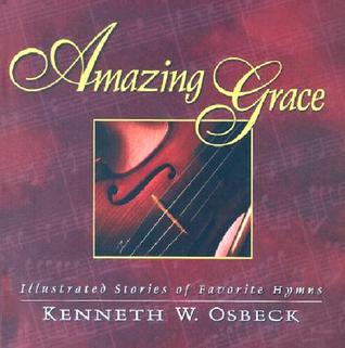Amazing Grace: Illustrated Stories of Favorite Hymns Audiolibros en inglés con descarga de texto gratis