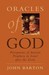 Oracles of God: Preceptions of Ancient Prophecy in Israel After the Exile