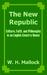 The New Republic Culture, Faith, And Philosophy In An English Country House by William Hurrell Mallock