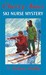 Ski Nurse Mystery (Cherry Ames, #27) by Helen Wells