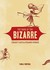 The Book of the Bizarre Freaky Facts & Strange Stories by Varla Ventura