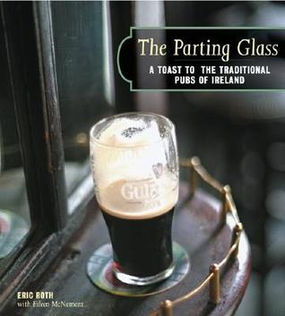 The Parting Glass: A Toast to the Traditional Pubs of Ireland 978-1584794387 ePUB iBook PDF