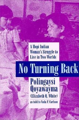no-turning-back-a-hopi-indian-woman-s-struggle-to-live-in-two-worlds