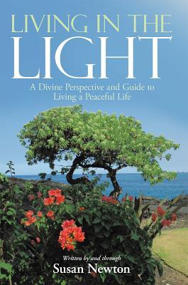 living-in-the-light-a-divine-perspective-and-guide-to-living-a-peaceful-life