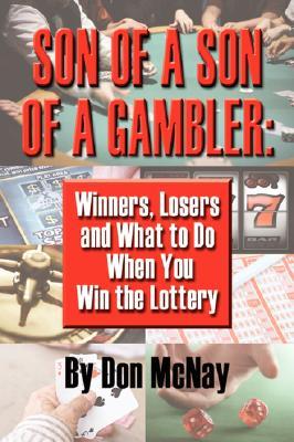 son-of-a-son-of-a-gambler-winners-losers-and-what-to-do-when-you-win-the-lottery-a-world-with-gamblers-kentuckians-addicts-cincinnati-al-g