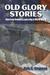 Old Glory Stories American Combat Leadership in World War II by Cole C. Kingseed