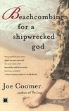 Beachcombing for a Shipwrecked God by Joe Coomer Beachcombing for a Shipwrecked God by Joe Coomer